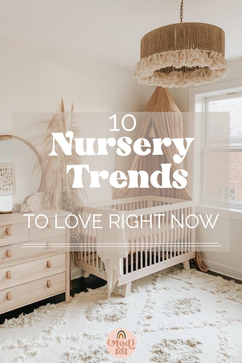 10 Baby Nursery Trends I'm Loving Right Now - Modified Tot
