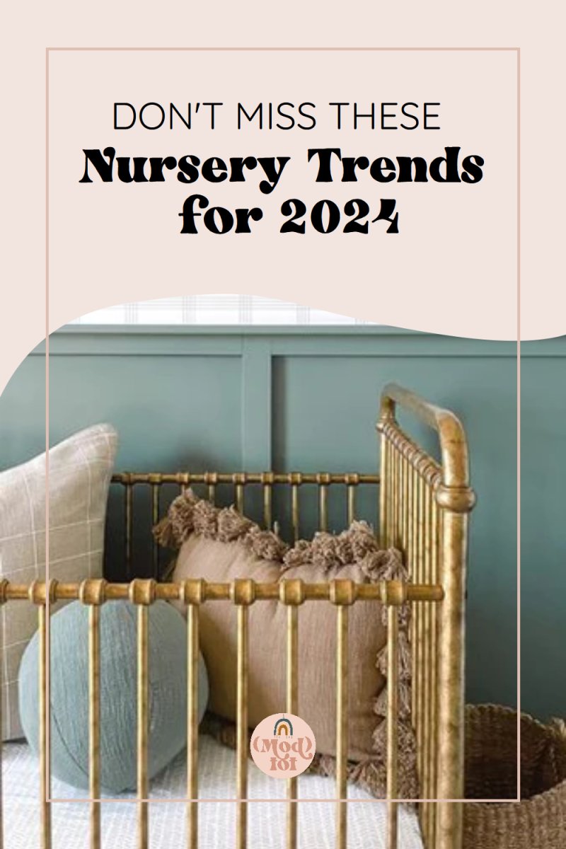 11 Nursery Trends to Look for in 2024 - Modified Tot